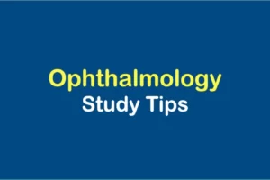 Ophthalmology Study Tips